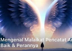 Malaikat Pencatat Amal Baik Dan Buruk Kita Adalah